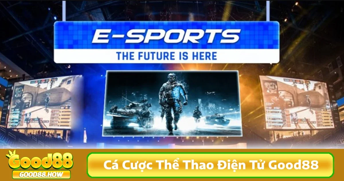 Đặc điểm nổi bật của các tựa game eSports tại Good88
